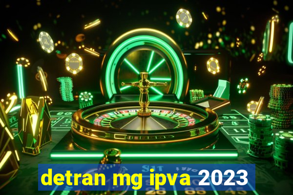 detran mg ipva 2023